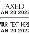 No Sweat Self Ink Date Stamp With Customizable 2025 Calendar showing 'FAXED' and 'YOUR TEXT HERE' with dates.