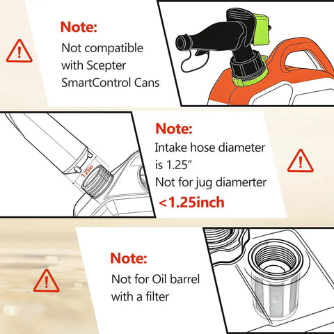 Warnings for 5GPM Cordless Fuel Transfer Pump With Auto Stop And Hand Nozzle incompatibilities: Scepter cans, hose diameter, oil barrel.