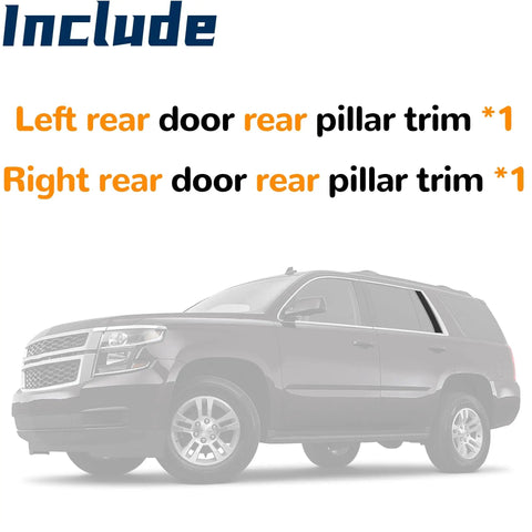 Rear Door Pillar Trim Molding Set for Cadillac Escalade Chevrolet Tahoe GMC Yukon 2015 2020 with SUV illustration