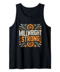 Check Out This Super Cool Millwright Strong Industrial Mechanic Gear Tank Top, Perfect For Real Pros Who Love Heavy Machinery, Precision Tools, And That Gritty Factory Life Vibe With Bold Designs That Say You Rock The Trade. Black tank top with 'Millwright Strong' graphic.