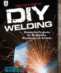 The Complete Guide To DIY Welding: A Totally Rad Step-By-Step MiG Welding Handbook cover featuring welding sparks.