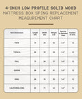 4-inch low profile solid wood mattress box spring replacement measurement chart for various sizes including Queen.