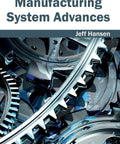 Front book cover: Manufacturing System Advances by Jeff Hansen, blue metallic gears artwork.