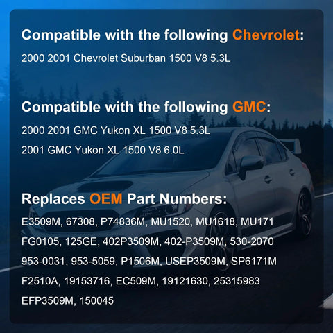Compatibility details for Electric Fuel Pump Assembly With Level Sensor And Sending Unit For 2000 2001 Chevy Suburban 1500 And 2001 2002 GMC Yukon XL 1500 V8 5.3L 6.0L Replacement Replaces E3509M