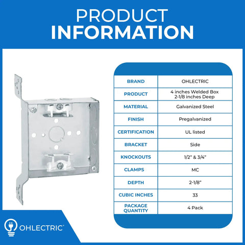 Four Pack Four Inch Welded Square Electrical Box With MC Clamp And Side Bracket Depth Two And One Eighth Inches With One Half And Three Quarter Inch Knockouts Ideal For Lighting Fixtures Switches And Receptacles UL Listed product information chart