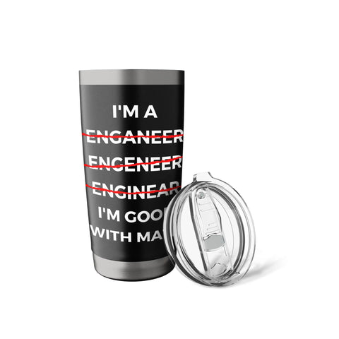 Funny Engineer Tumbler With Sarcastic Math Jokes And Misspelling Humor, Stainless Steel Insulated Travel Cup for Engineers And Tech Nerds