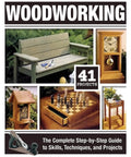 Woodworking Guide: The Complete Step-By-Step Skills, Techniques, And Projects With 41 Build-Ready Plans book cover with projects