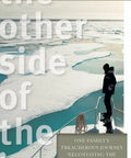 Book cover of Edge of Your Seat Family Voyage Through the Northwest Passage showing a person on a boat in icy waters.