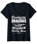Womens Dragon Boat Racing T Shirt V Neck Dope Dragon Design For Weekend Dragon Boat Racers And Pro Rowers Who Love Dragon Boat Racing Lightweight Cotton Tee With Classic Fit Black with slogan "Rowing with Dragons is Better Than Rowing Alone"