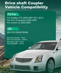 Driveshaft coupler compatibility banner on green panel; lists CTS 2004–2007/2011–2014, Thunderbird 2002–2005, Lincoln LS 2000–2006; white car at lower right.