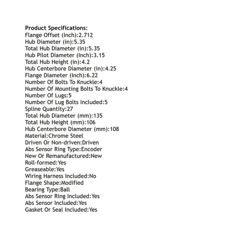 Specifications for Front Hub Bearing Assembly For Ford Police Responder Hybrid SSV Plug In And Lincoln MKZ 2013 To 2020, 5 Lug ABS 27 Spline
