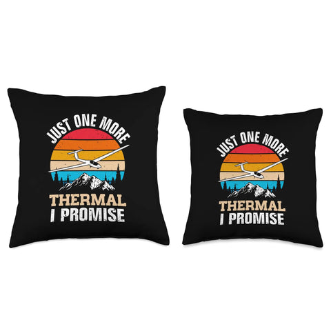 Glider Pilot Throw Pillow For Aviation Nerds And Sailplane Lovers Cozy Home Decor For Flight Enthusiasts Who Live That Soaring Life And Love The Skies, featuring a sailplane graphic with 'Just One More Thermal I Promise' text on black.
