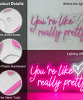 Lit Pink Neon Sign Youre Like Really Pretty Wall Decor LED Light Up Sign showing design features and lighting effects.