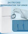 241761302 Top Door Hinge Replacement for most fridge models, shown with compatible model list, durable steel bracket for worn hinges.