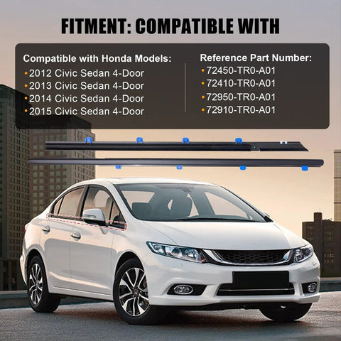 Honda Civic Window Weather Stripping Molding Trim Belt Replacement For 2012 2013 2014 2015 4 Door Sedan Not Hatchback Includes Compatible Part Numbers 72450 TR0 A01 72410 TR0 A01 72950 TR0 A01 72910 TR0 A01 with car and compatible part list background
