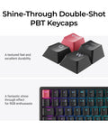Shine-Through Double-Shot PBT Keycaps on Top Shelf 75 Percent Wireless Mechanical Keyboard for RGB enthusiasts.