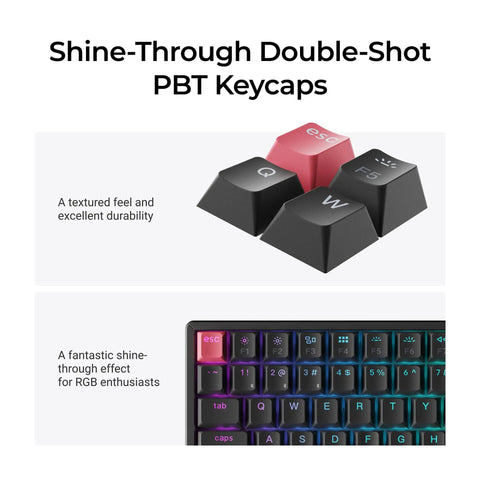 Shine-Through Double-Shot PBT Keycaps on Top Shelf 75 Percent Wireless Mechanical Keyboard for RGB enthusiasts.