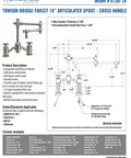 Technical specifications sheet for Solid Brass Bridge Faucet With An Eighteen Inch Articulated Spout And Twin Cross Handles Finished In Matte Antique Pewter.