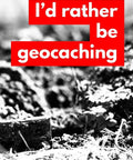 Black and white soil with text overlay 'I'd rather be geocaching' promoting geocaching journal for treasure hunters a practical lined notebook.