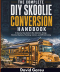 The Complete Diy Skoolie Conversion Handbook cover featuring a yellow school bus converted for off-grid living.