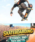 A skateboarder performing a trick mid-air above a crowded ramp, featuring the phrase 'Skateboarding Stories and Secrets'.