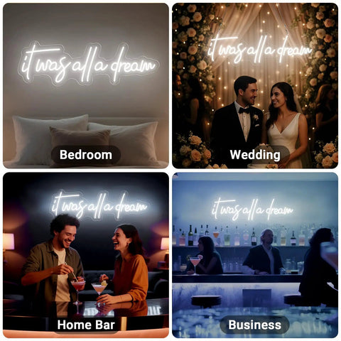It Was All A Dream Neon Sign LED Wall Decor 27 By 8.5 Inch displayed in bedroom, wedding, home bar, and business settings.