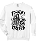 Funny Forklift Operator Sweatshirt For Warehouse Crew Laugh Out Loud Design Perfect Gift For Forklift Drivers And Logistics Teams