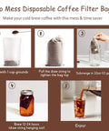 Step-by-step guide using No Mess Cold Brew Filters 100 Count Disposable Fine Mesh Bags For Concentrate And Iced Coffee Maker French Press.