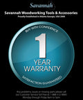 Savannah Woodworking Tools 1 Year Warranty badge with contact information and satisfaction guarantee.