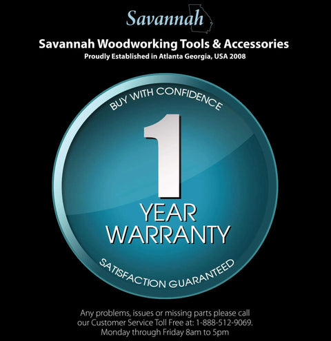 Savannah Woodworking Tools 1 Year Warranty badge with contact information and satisfaction guarantee.