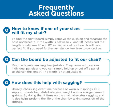 Frequently asked questions about Heavy Duty Chair Cushion Support for Sagging Cushions, including fit and board adjustment.