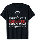 Every Day Is Powered Paragliding Day black tee with paramotoring design for aerial enthusiasts
