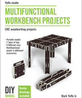 Build Your Own Portable Workbench A Step By Step DIY Guide For CNC Woodworking Projects With Smart Storage Solutions And All Purpose Workstations That Gets It Done cover, vector drawings included