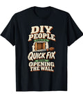 Funny Drywall Disaster Quick Fix Home Renovation T Shirt For DIY Crews Who Know A Simple Screw Job Goes South On The Daily With Super Premium Ring Spun Cotton Blend Shirt, black tee with humorous slogan.