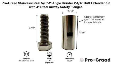 Built Tough Stainless Steel Angle Grinder Buff Extender Kit With 5/8-11 Threads And Rock Solid 4 Inch Airway Safety Flanges, stainless steel components.