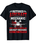 Retired Aircraft Mechanic T Shirt Gift For Aviation Maintenance Technicians Who Loved The Grind A Funny Yet Proud Retirement Tee