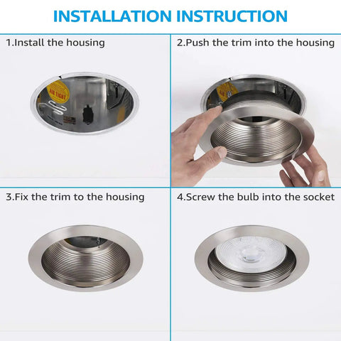 Installation steps for 6 Inch Integrated Can Light Trim One Piece Baffle In Full Metal, Satin Nickel Finish, Pack Of 12.