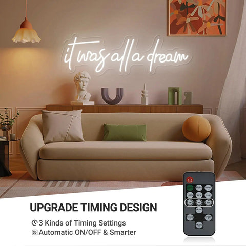 It Was All A Dream Neon Sign LED Wall Decor 27 By 8.5 Inch above a modern sofa with remote control for timing settings.