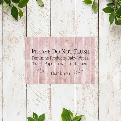 Aluminum 8x12 Rustic Wood Print Restroom Reminder Sign No Flush For Feminine Products, Baby Wipes, Trash, Paper Towels, Diapering Supplies, Wall Mountable Hygiene Sign on wood backdrop