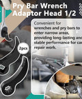 Diagram of Two Piece Heavy Duty Pry Bar Wrench Adapter Head Set With Two Styles Crowbar Adapters For Half Inch Drive Ratchets Half Shaft Removal Car Repair Tools For Tight Spaces