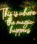 Lit This Is Where The Magic Happens Neon Sign Wall Decor LED 24x20 Inch Warm White Light against foliage background