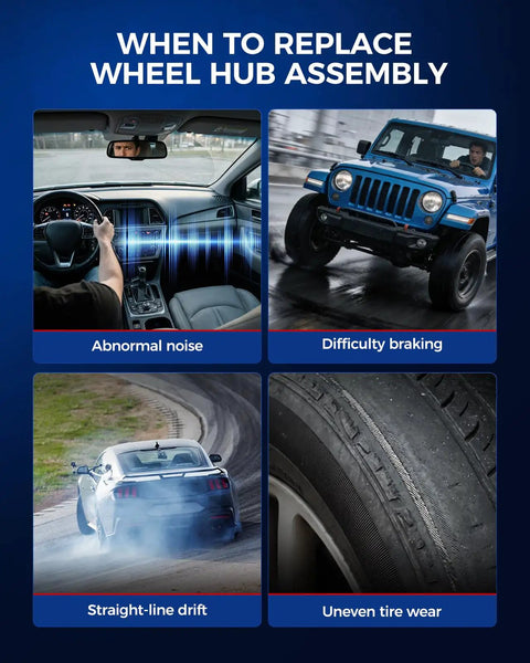 When to replace wheel hub assembly signs: abnormal noise, braking issues, drift, uneven tire wear.