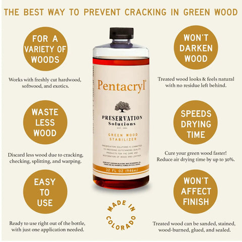 Bottle of Pentacryl Green Wood Stabilizer for fresh cut wood, prevents cracking and shrinking, shown with product benefits listed.