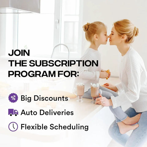 Mother and daughter in kitchen with subscription benefits text including big discounts, auto deliveries, and flexible scheduling.