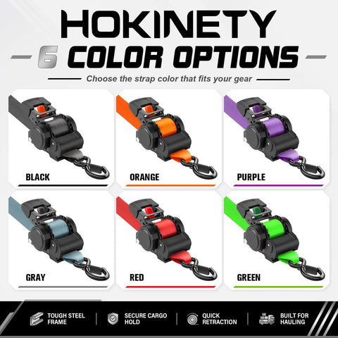 Retractable Ratchet Tie Down Straps Offer Extra Wide Two Inch Webbing With Quick Handle Rewind For Zero Slack Feel in six colors including black, orange, purple, gray, red, and green.