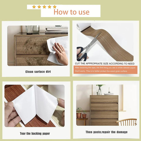 Wood Grain Repair Tape Self Adhesive Patch 4.7 Inch By 32 Feet Ideal For Tables Chairs Baseboards Doors Windows Floors And DIY Projects Easy Peel And Stick To Match Wood Finish steps: clean surface, cut tape, peel backing, apply.