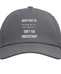 Slate grey Funny Ham Radio Morse Code Joke Adjustable Baseball Hat with text 'What part of ... don't you understand?'