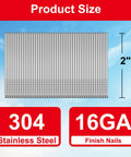 Hardcore 304 Stainless Steel 16 Gauge 2 Inch Straight Finish Nails Serving Legit Salt Water And Acid Resistance Heavy Duty Build Quality With A Dope 1800 Count Box Secured For Your Next Big Gig displayed with size labels.