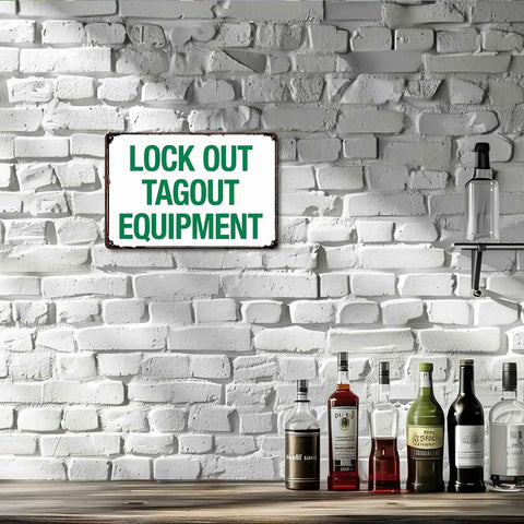 Industrial Aluminum Safety Sign For Lockout Tagout 8x12 Inches mounted on white brick wall near bottles