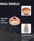Drag-Cut Shield Consumables Set, 9-Piece Kit for LTP6300D and LTP6300DCNC Plasma Cutters showing copper shield detail
